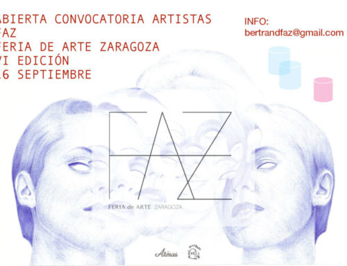 Convocatoria Artistas de VI Edición de FAZ Feria de Arte Zaragoza