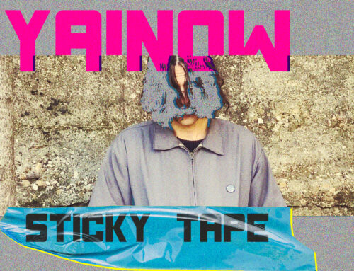 Sticky Tape Nueva producción para YAINOW